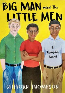 Cover of Book Review: Big Man and the Little Men by Clifford Thompson
