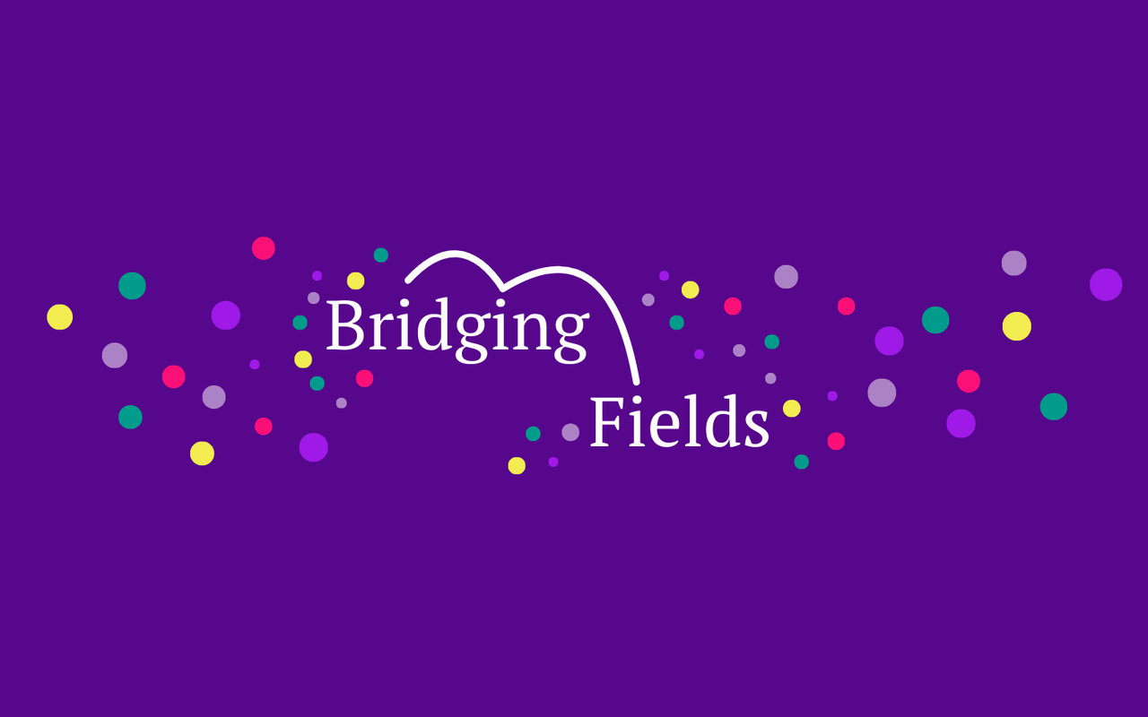 The words “bridging fields” in white text on a royal purple background. The words are offset from one another, with a white line bouncing from the top of each “i” in the letters. Yellow, magenta, purple, and teal dots surround the words, getting larger and further apart as they move away from the center of the image.