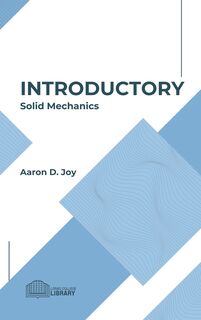 cover for book Introductory Solid Mechanics by Aaron Joy