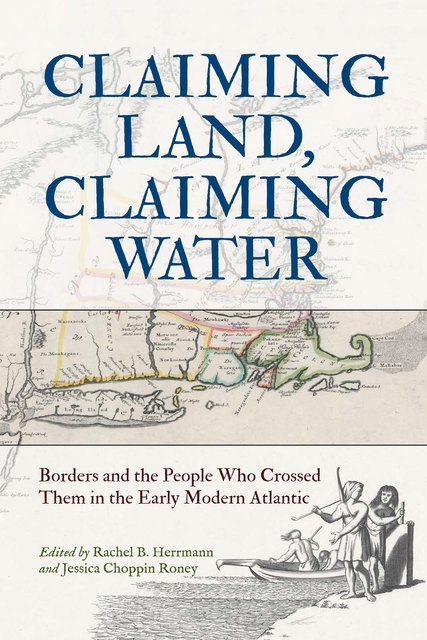 cover image of Claiming Land, Claiming Water