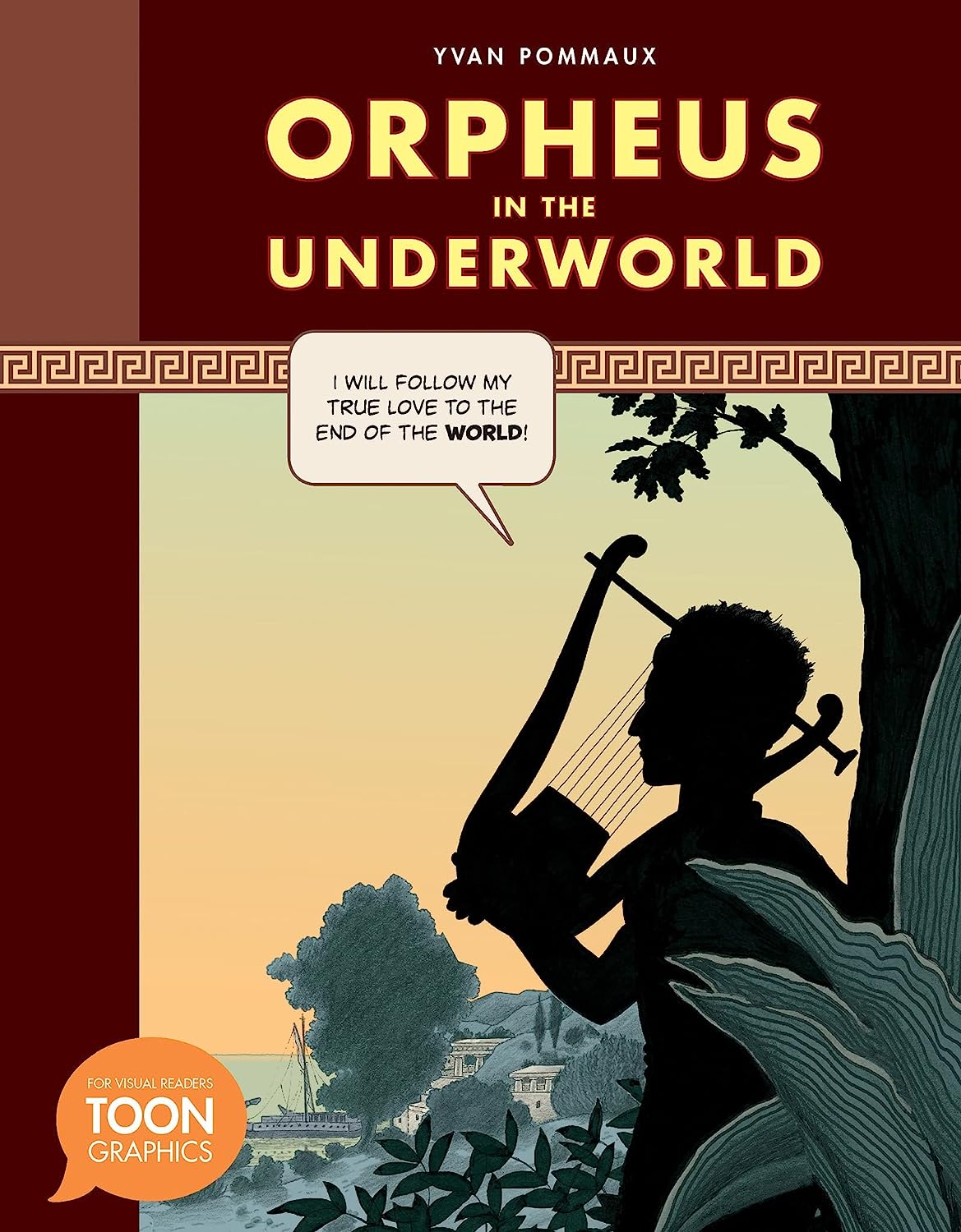 In this maroon hardcover graphic novel, Orpheus (shadow) holds an instrument called a lyre in the dawn, where he says he will follow his true love to the end of the world, referring to the Underworld. The tree behind him and the leaves in front of him are shaded black as well, and the visible plant overlaps Orpheus' shadow figure. The land and sea display in the background with ancient Greek temples, a tall bushy tree, and a ship to sail from the hilltops.