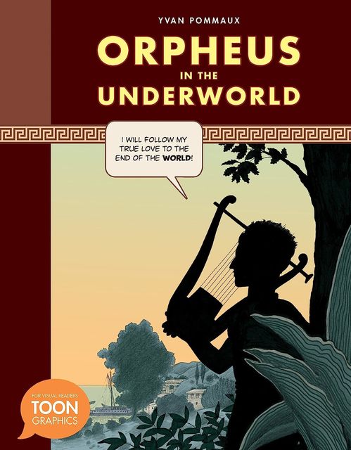In this maroon hardcover graphic novel, Orpheus (shadow) holds an instrument called a lyre in the dawn, where he says he will follow his true love to the end of the world, referring to the Underworld. The tree behind him and the leaves in front of him are shaded black as well, and the visible plant overlaps Orpheus' shadow figure. The land and sea display in the background with ancient Greek temples, a tall bushy tree, and a ship to sail from the hilltops.