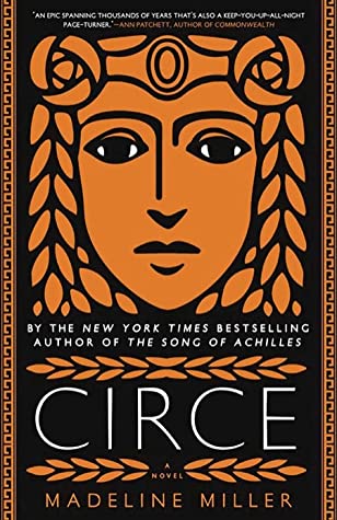 Image is of the cover for the paperback and kindle editions of Circe by Madeline Miller. The cover shows an artistic representation of a woman's face wearing a diadem. Leaf-like hair falls to her shoulders. The art style is reminiscent of that on some classical orange and black pottery. 