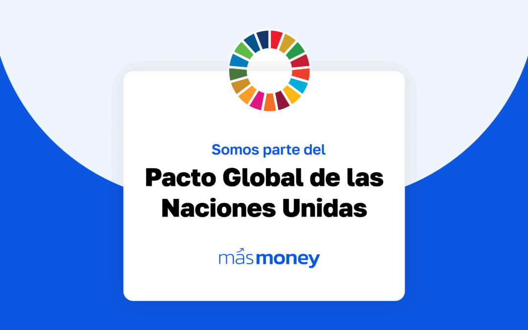 Más Money se adhiere al Pacto Global de las Naciones Unidas