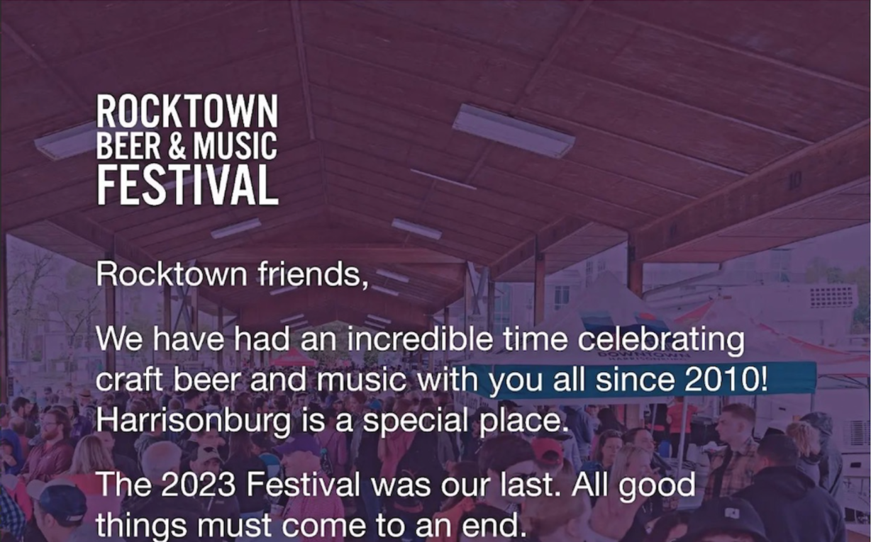 A picture of a crowd with type saying: Rocktown friends, we have had an incredible time celebrating craft beer and music with you all since 2010! Harrisonburg is a special place. The 2023 Festival was our last. All good things must come to an end. 