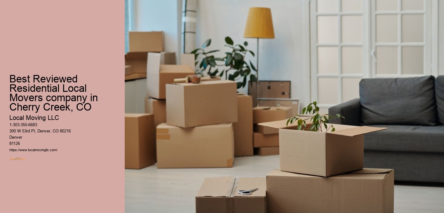 Best Reviewed Residential Local Movers company in Cherry Creek, CO