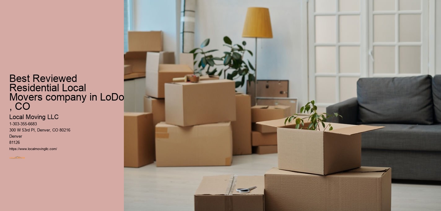 Best Reviewed Residential Local Movers company in LoDo , CO