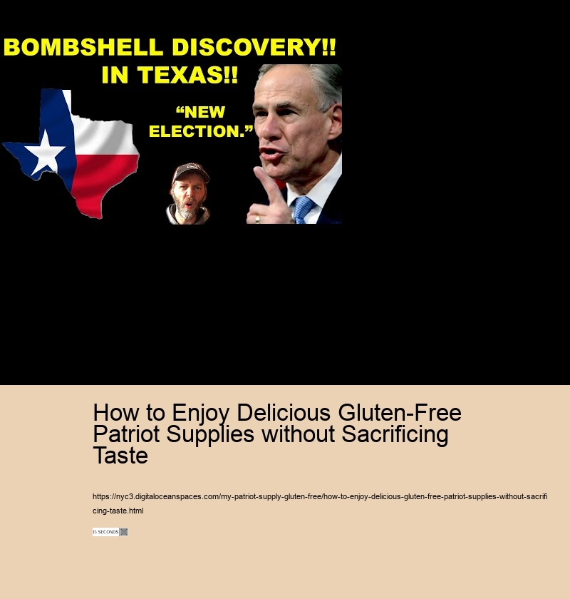 How to Enjoy Delicious Gluten-Free Patriot Supplies without Sacrificing Taste