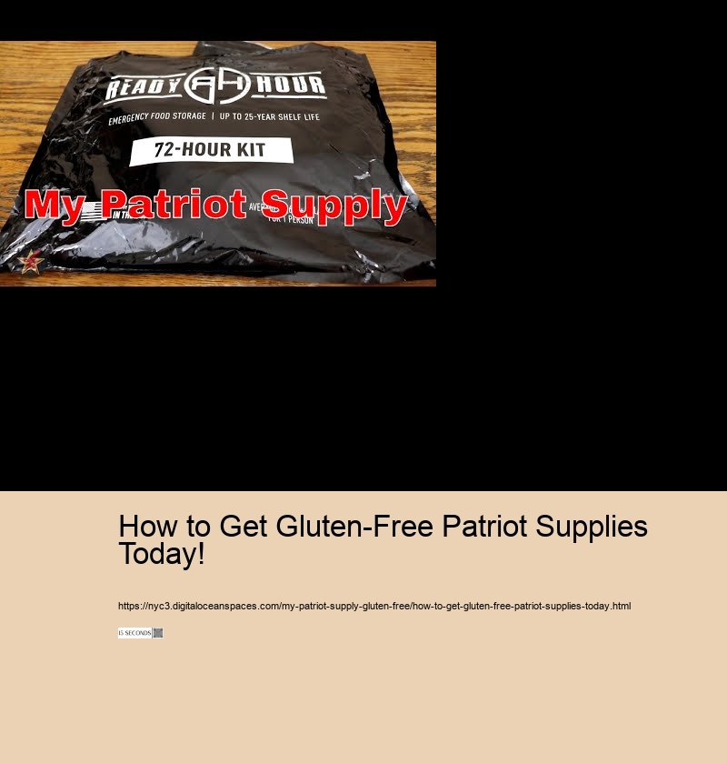 How to Get Gluten-Free Patriot Supplies Today!