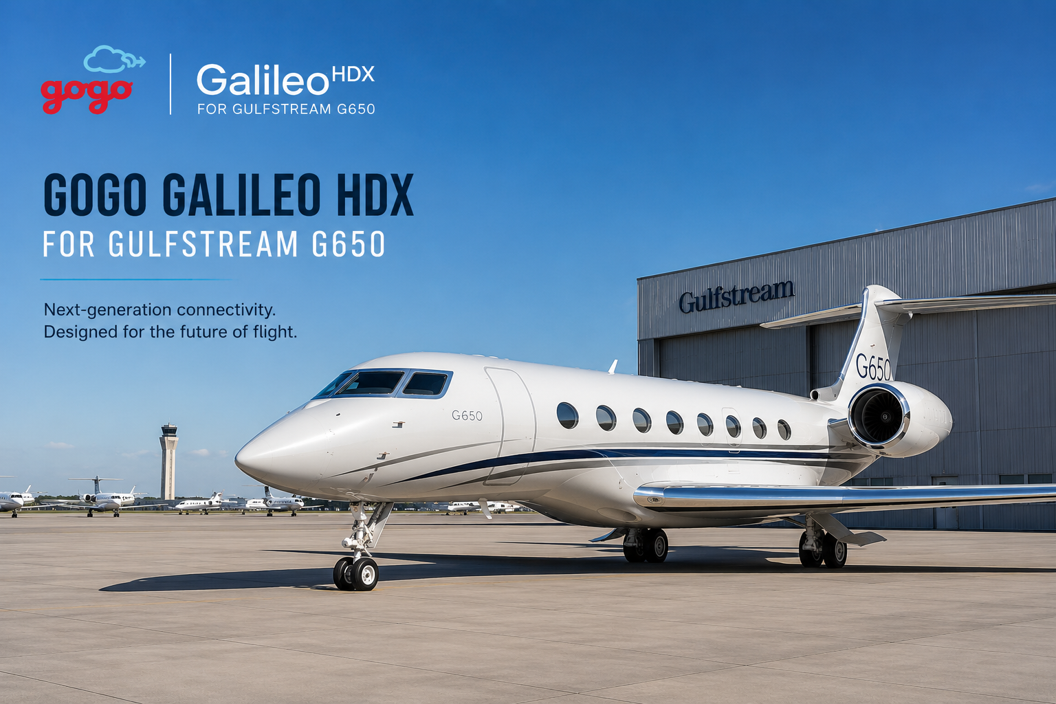 Gogo Galileo HDX Expands Connectivity Options for Gulfstream G650 Operators