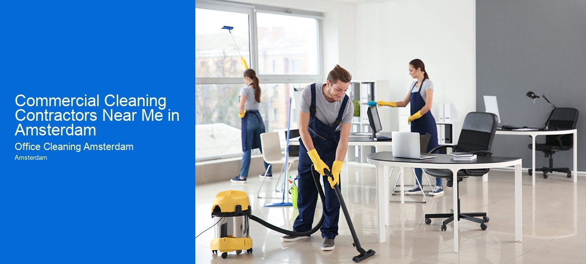 Commercial Cleaning Contractors Near Me in Amsterdam