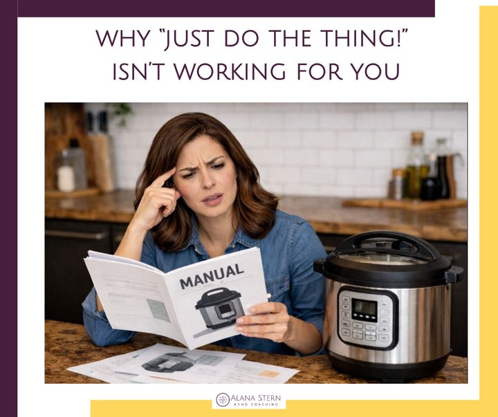 You've Been Handed The Wrong Manual by Alana Stern, ADHD Coach