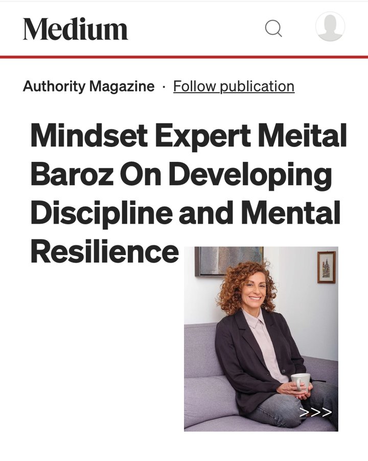 Medium Authority Magazine | Interview with Meital Baroz C.Ht by Meital Baroz, C.Ht, Certified Hypnotherapist. Certified Neuroscience Coach