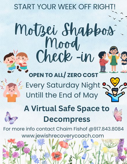 Motzai Shabbos Mood Check- Ins - Spring Series