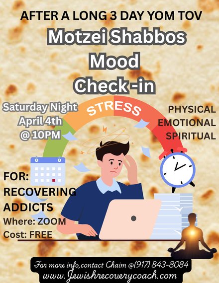 MOTZEI SHABBOS MOOD CHECK IN FOR THOSE RECOVERING FROM ADDICTION