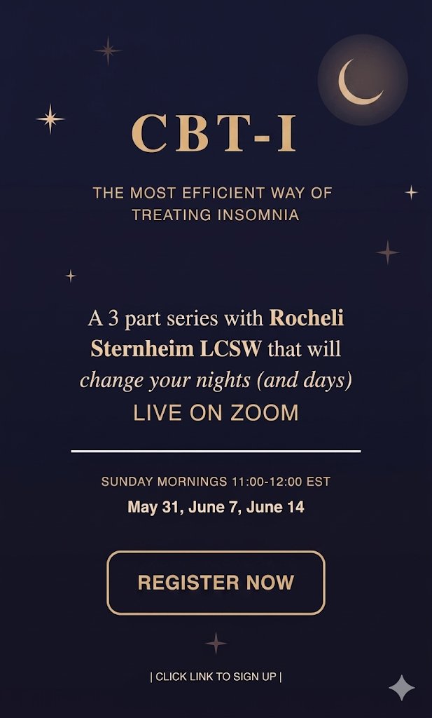 Finally! The best help for insomnia accessible for all! Open the comments for the sign up link by Rocheli Sternheim, LCSW, Licensed Clinical Social Worker, LCSW