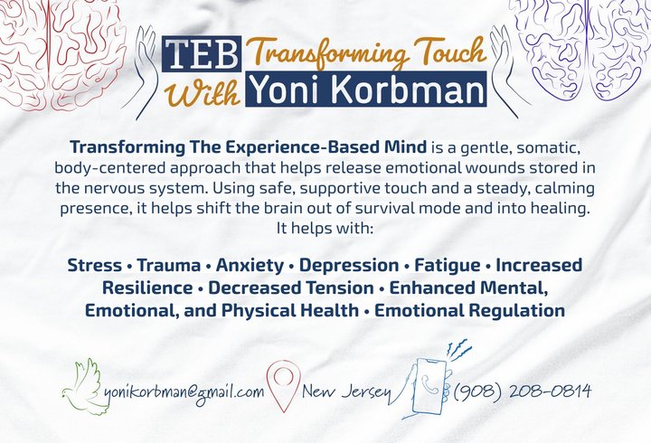 What is Transforming Touch (TEB)? by Yonatan (Yoni) Korbman, M.S., Psychologist & Certified Transforming Touch Practitioner