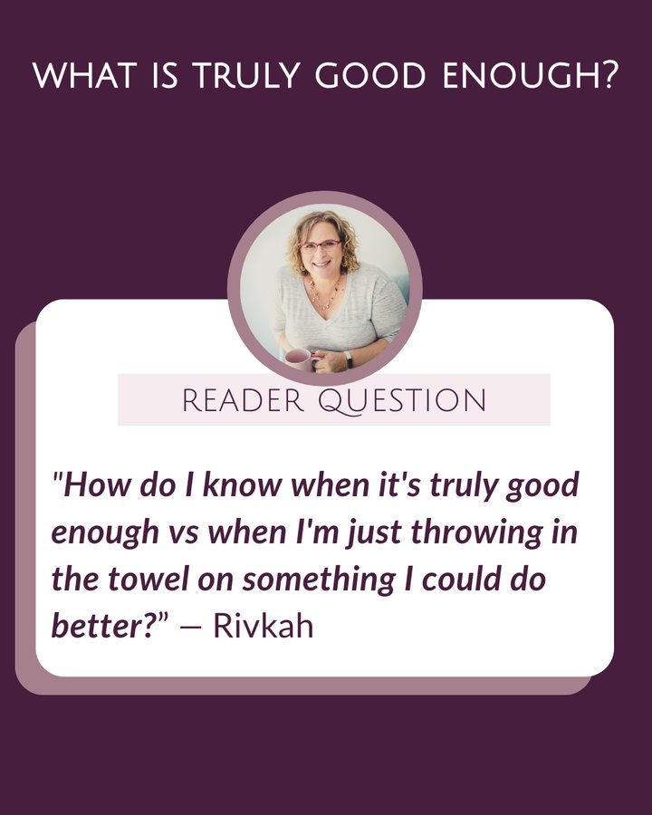 What is Truly Good Enough? by Alana Stern, ADHD Coach
