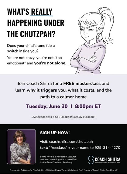 What’s Really Happening Under the Chutzpah? Why it triggers you, what it costs, and the path to a calmer home