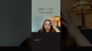 Anger + Love Can Coexist by Tzivie Pill, LCSW, Licensed Clinical Social Worker