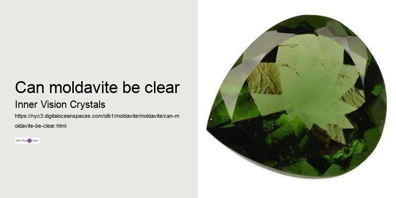 can moldavite be clear