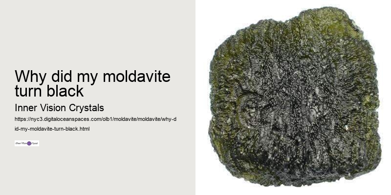 why did my moldavite turn black