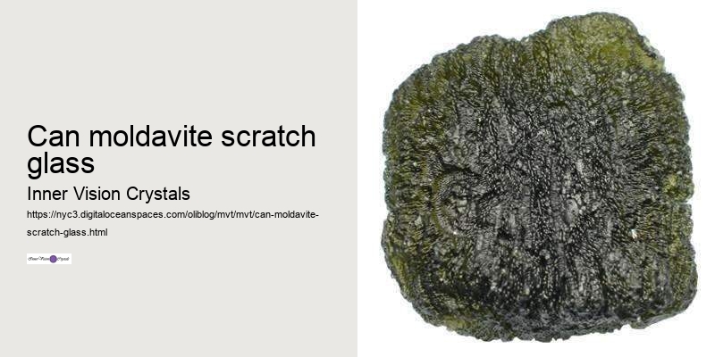 can moldavite scratch glass