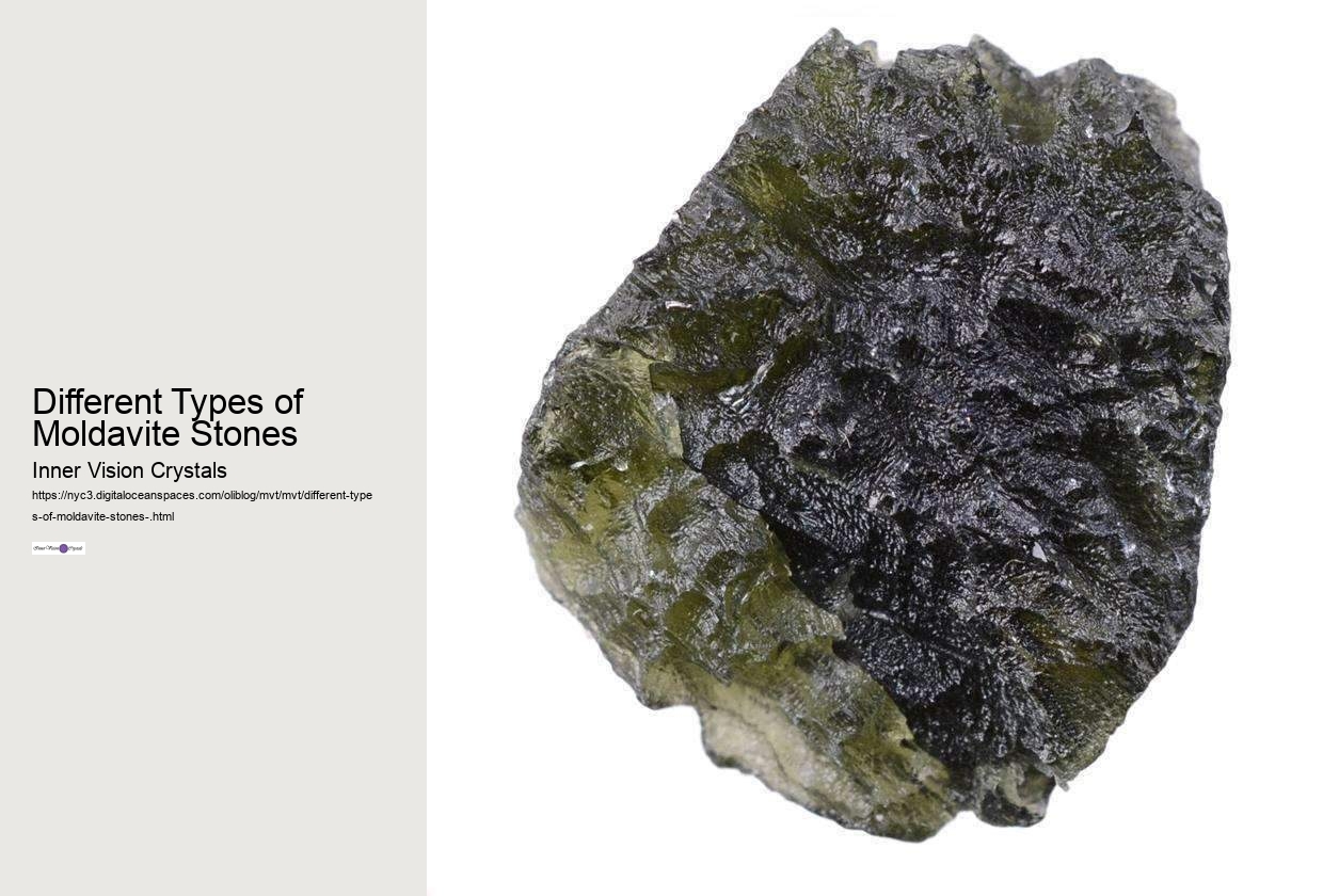 Different Types of Moldavite Stones 