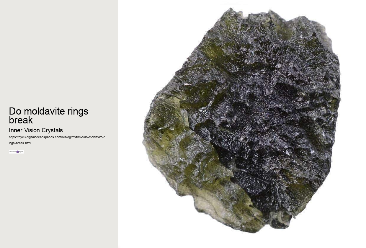 do moldavite rings break