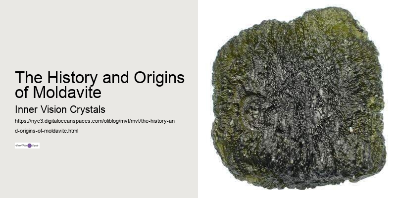 The History and Origins of Moldavite