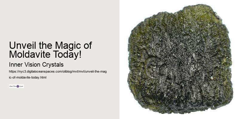 Unveil the Magic of Moldavite Today!