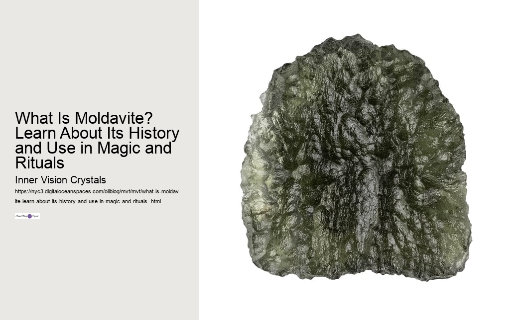 What Is Moldavite? Learn About Its History and Use in Magic and Rituals 