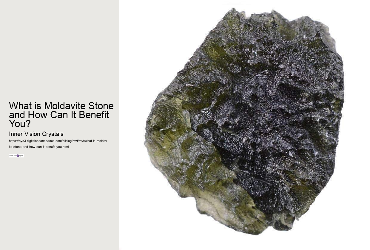 What is Moldavite Stone and How Can It Benefit You?