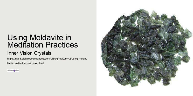 Using Moldavite in Meditation Practices 