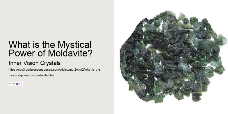 What is the Mystical Power of Moldavite?