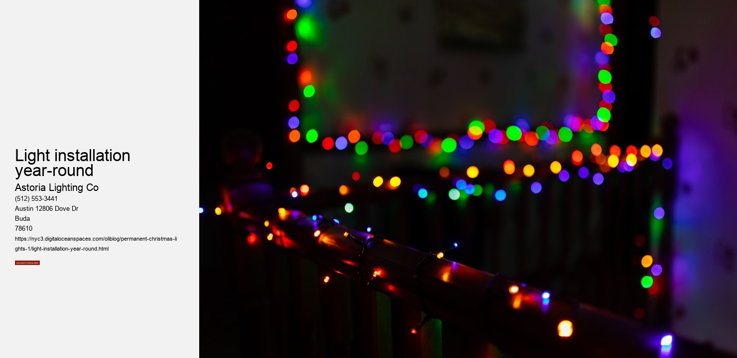 light installation year-round