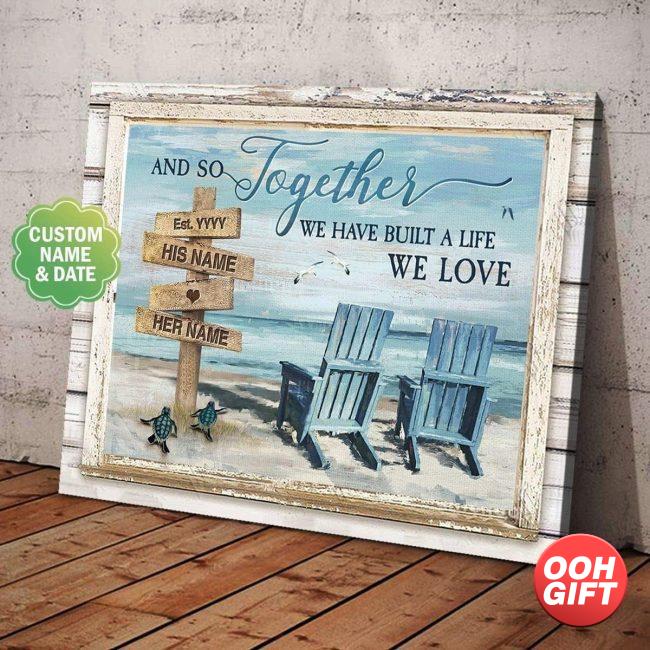 OOH-GIFT Custom Canvas Prints Personalized Gifts Wedding Anniversary Gifts, And So Together We Built A Life We Loved