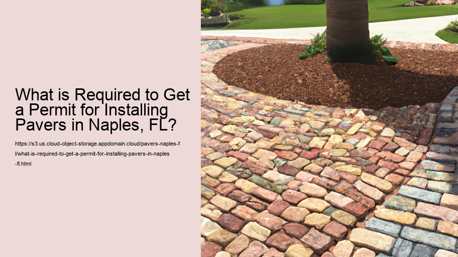 What is Required to Get a Permit for Installing Pavers in Naples, FL?