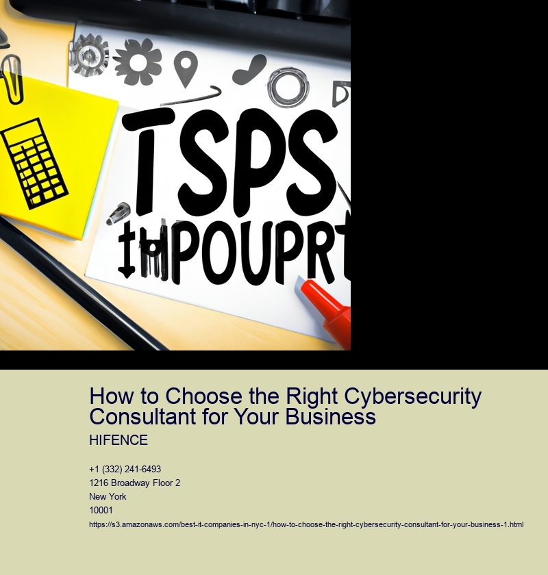 How to Choose the Right Cybersecurity Consultant for Your Business