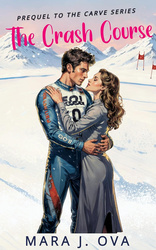 The Crash Course: A Short Steamy Sports Romance With A Golden Boy Star Skier (The Carve Series)