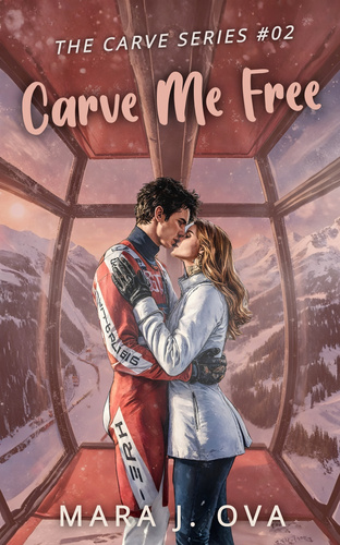 Carve Me Free: A Steamy Enemies‑to‑Lovers, Forbidden Ski Romance