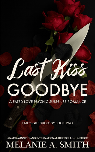 Last Kiss Goodbye: A Fated Love Psychic Suspense Romance