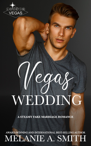 Vegas Wedding: A Steamy Fake Marriage Romance