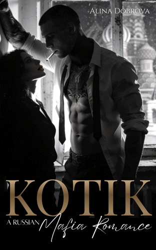 Kotik: a Russian Mafia Romance