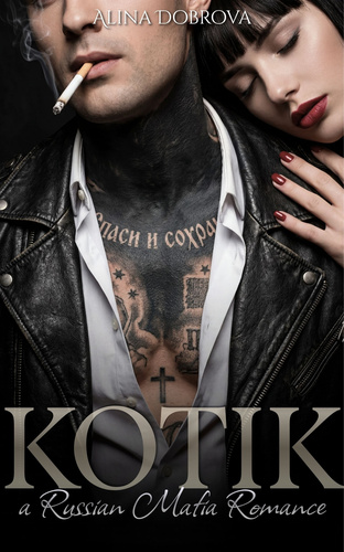 Kotik: a Russian Mafia Romance