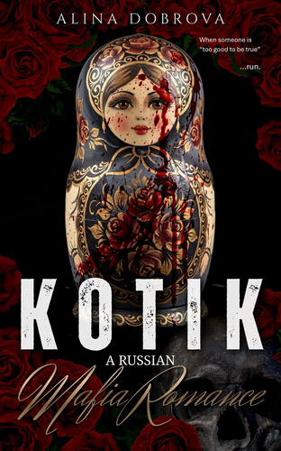 Kotik: a Russian Mafia Romance