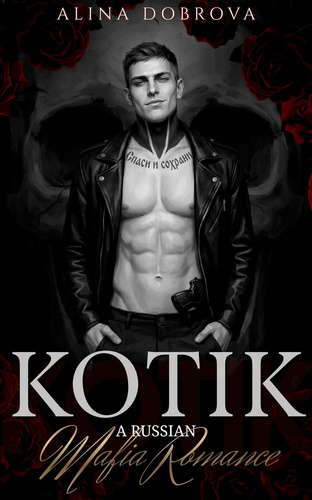 Kotik: a Russian Mafia Romance