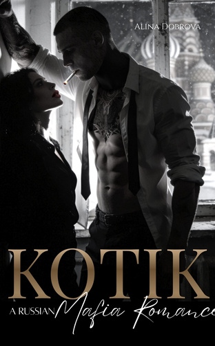 Kotik: a Russian Mafia Romance