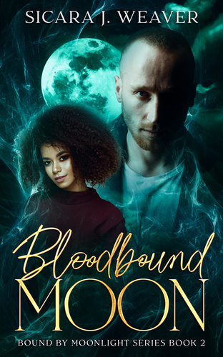 Book cover for Bloodbound Moon by Sicara J. Weaver