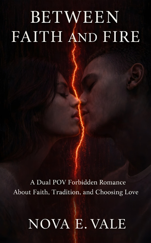 BETWEEN FAITH AND FIRE: A Dual POV| Forbidden Romance, about Faith, Tradition, and Choosing Love | ONE HOUR READ